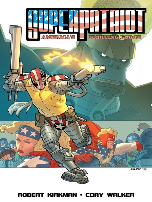 Title details for Superpatriot: America's Fighting Force by Robert Kirkman - Available